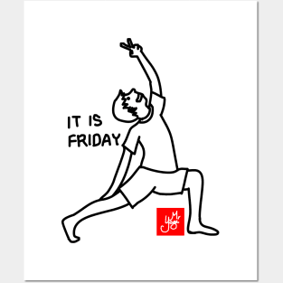 IT IS FRIDAY (YOGA) Posters and Art